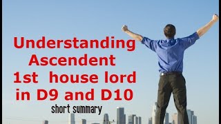 understanding Ascendant and 1st house lord in D9 amp D10 hindi Vedic astrology [upl. by Dabbs924]