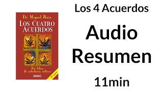 Los 4 Acuerdos  Miguel Ruiz Audio Resumen 11min [upl. by Nelloc]