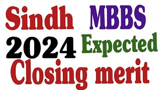 expected closing merit mbbs 2024  sindh mbbs expected closing merit sindh district wise list [upl. by Eelir]