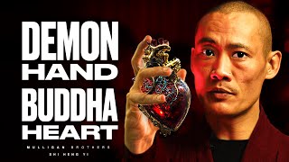 DEMON HAND  BUDDHA HEART  YOU NEED BOTH  Shaolin Master Shi Heng Yi [upl. by Ainoval]