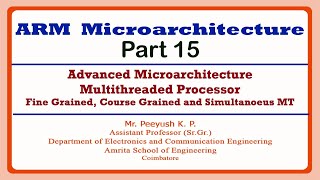 Advanced Microarchitecture Multithreading  ARM Microarchitecture Part 15 [upl. by Allesig]