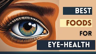 Top 10 Foods for Perfect Vision The Ultimate Eye Health Diet [upl. by Htennaj245]