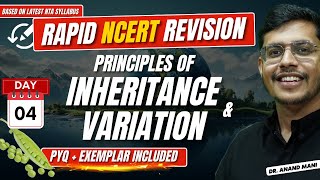 Principles of Inheritance amp Variation  Rapid NCERT Revision 20  NEET 2024  Dr Anand Mani [upl. by Parthinia]