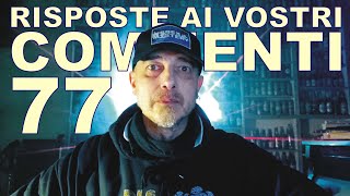 Risposte ai vostri commenti  77 [upl. by Ibrab418]