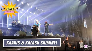 KAARIS amp KALASH CRIMINEL  LES ARDENTES 2022 [upl. by Judon]