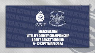 MIDDLESEX V GLOUCESTERSHIRE  DAY THREE MATCH ACTION [upl. by Ardnal]