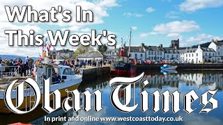 Whats In This Weeks Oban Times  24th April 2024 [upl. by Etom788]