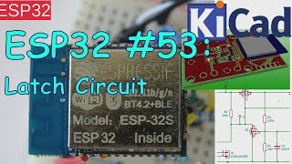 ESP32 53 Latch Circuit [upl. by Eilerua200]