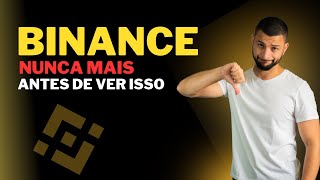 Você Vai Perder Todo o seu Dinheiro na Binance sem Saber Disso🚨🚨🚨ALERTA 2024 [upl. by Yeuh373]