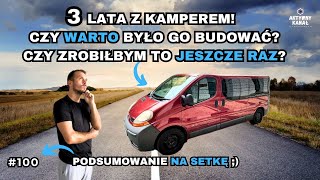 3 lata z KAMPEREM  czy było WARTO go budować i czy zrobiłbym to JESZCZE RAZ Podsumowanie [upl. by Gusta866]