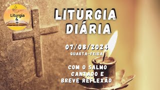 07082024 – Liturgia Diária – Quartafeira da 18ª Semana do Tempo Comum  Ano B [upl. by Yhtomit]