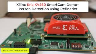 Xilinx Kria KV260 SmartCamPerson Detection Demo with Refinedet [upl. by Fonzie]