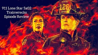 911 Lone Star 5x02 Trainwrecks Episode Review [upl. by Thanos]