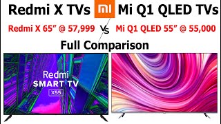 Redmi X TVs Vs Mi Q1 QLED TVs Full Comparison  Redmi X TV Vs MI Q1 QLED RedmiXTV MIQ1QLED [upl. by Auhsot]