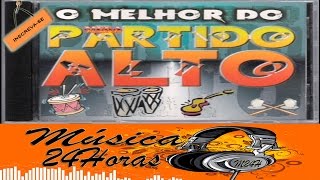 O MELHOR DO PARTIDO ALTO [upl. by Reivaz94]