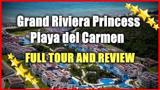 Grand Riviera Princess Playa del Carmen ALL Inclusive Resort  Full Tour And Honest Review [upl. by Ingar803]