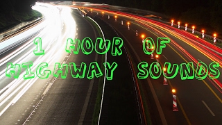 1 Hour of Highway Sounds  Soundscape [upl. by Ahtelat]