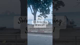 Day 5 Solo Backpacking SE Asia pt 1 [upl. by Rie]