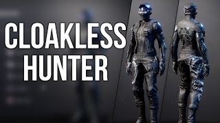 How To Make The Cloakless Hunter Look  Destiny 2 Fashion [upl. by Udelle]