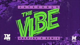 JaySounds  The Vibe Uberjakd Remix [upl. by Yelnek]