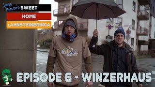 James Acasters Sweet Home Lahnsteineringa  Episode 6  Winzerhaus [upl. by Eded]