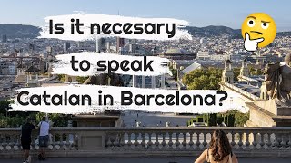 Is it necessary to speak Catalan in Barcelona [upl. by Handler]