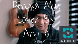 Chintya Gabriella  Percaya Aku Cover by Anji Manji [upl. by Kissee189]