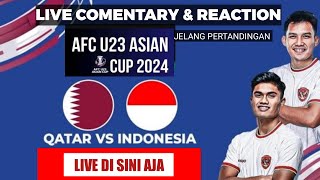 LIVE COMENTARY LAGA INDONESIA U23 VS QATAR U23 PIALA ASIA U23 2024 [upl. by Pip]