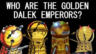 A brief overview of the various Golden Dalek Emperors [upl. by Donald]