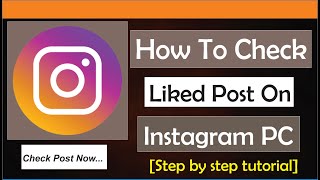 How To Check Liked Posts On Instagram PC [upl. by Eliak912]