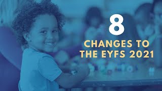 8 new and proposed changes to the 2021 Early Years Foundation Stage statutory framework [upl. by Loram944]