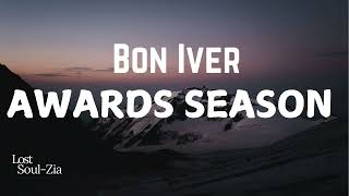 Bon Iver  AWARDS SEASON Lyrics  Album Sable [upl. by Kovacev]