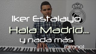 Himno Real Madrid  Hala Madrid y nada más  canción oficial Décima  Undécima  Duodécima Piano [upl. by Nnorahs390]