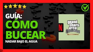 ✅🥇Cómo BUCEAR en GTA San Andreas Netflix 🔴 Nada bajo el agua en GTA SA Android y iPhone [upl. by Victorine]