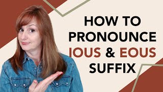 How to Pronounce IOUS and EOUS suffix [upl. by Enoitna]