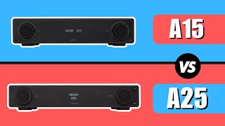 Arcam A15 vs Arcam A25  Which One Is Better [upl. by Merrie]