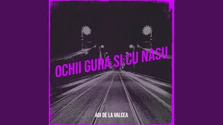 Ochii Gura Si Cu Nasu [upl. by Harilda]