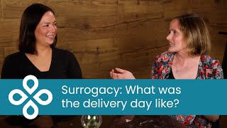 The Day of Delivery A Surrogate and Intended Parent Share Their Experience  Surrogacy Journey [upl. by Gierk55]