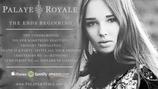 Palaye Royale  The Ends Beginning EP Sampler [upl. by Hoebart318]