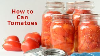 How to Can Tomatoes Step by Step Tutorial [upl. by Eilatam]