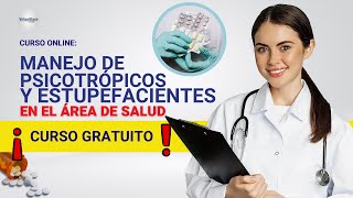 🔴 CURSO MANEJO DE PSICOTRÓPICOS Y ESTUPEFACIENTES EN EL ÁREA DE SALUD ǀ COMPLETO Y GRATIS ✅ PARTE 2 [upl. by Aiem182]