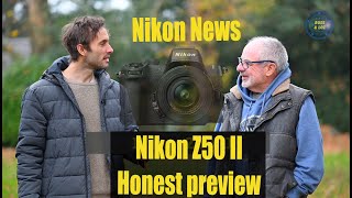 Nikon Z50 II  Honest Preview [upl. by Ayotahc]