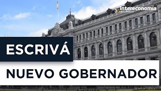 José Luis Escrivá nuevo gobernador del Banco de España sin consenso [upl. by Jacquelin]