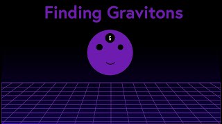 Do Gravitons Really Exist  Finding the Particles of Gravity [upl. by Johannes]