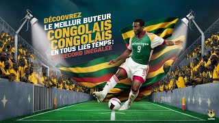 Découvrez le Meilleur Buteur Congolais de Tous les Temps  Un Record Inégalé [upl. by Mcroberts]