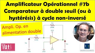 Cours délectronique  Amplificateur opérationnel 7b Comparateur à hystérésis noninverseur [upl. by Mima]