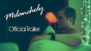 Melancholy  Official Trailer [upl. by Frick]