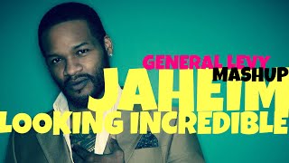 Jaheim x General Levy  Looking Incredible Mashup [upl. by Ennaerb]