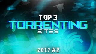 Top 3 Best Torrenting Sites 2017 Download Free Movies Tv Series Games Softwares 2 [upl. by Mapes64]