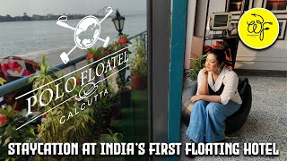 Polo Floatel Kolkata  Indias 1st floating hotel  Staycation [upl. by Scot]